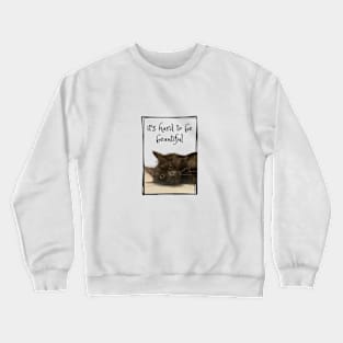 funny meow saying Crewneck Sweatshirt